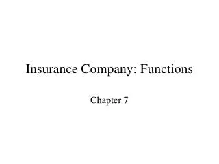 Insurance Company: Functions