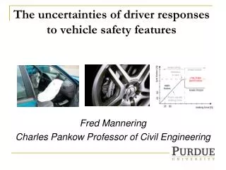The uncertainties of driver responses to vehicle safety features