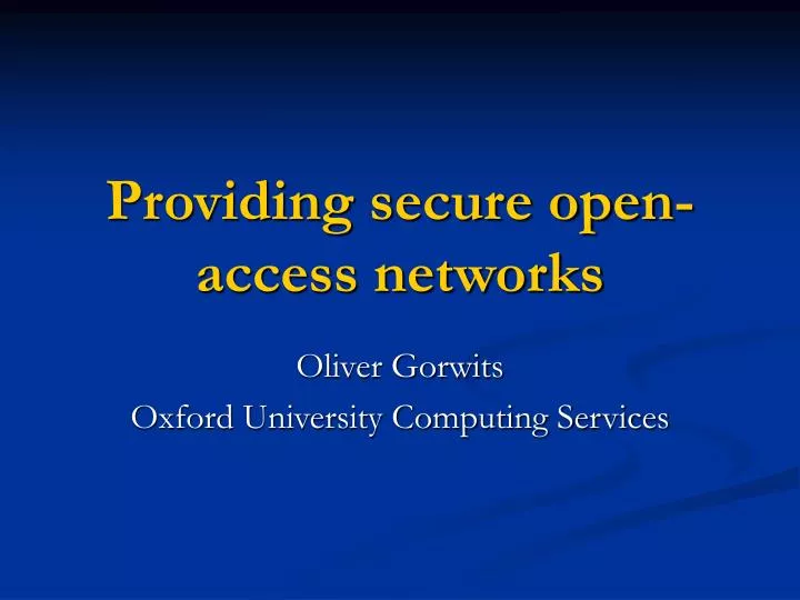 providing secure open access networks