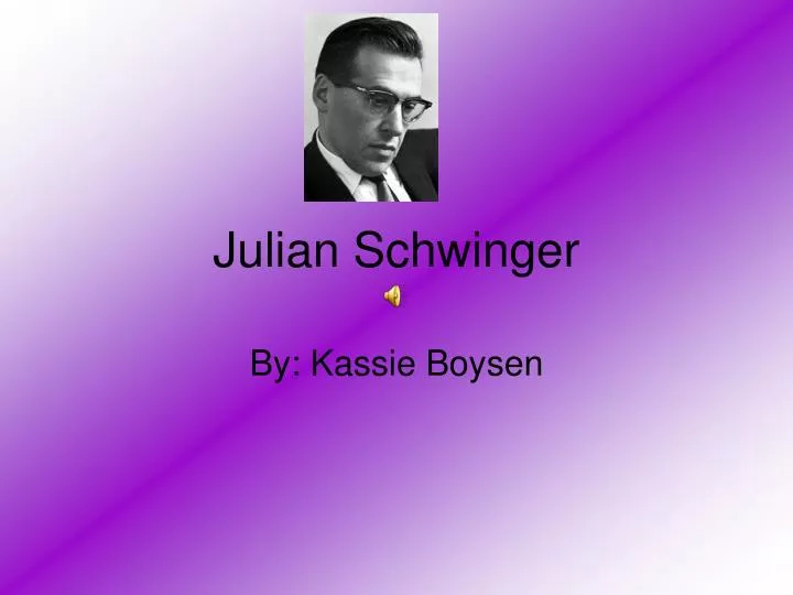 julian schwinger