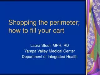 Shopping the perimeter; how to fill your cart