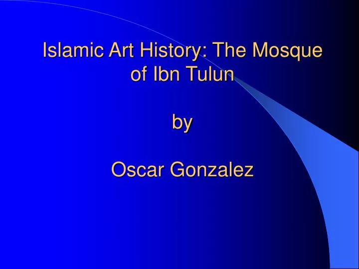 islamic art history the mosque of ibn tulun by oscar gonzalez