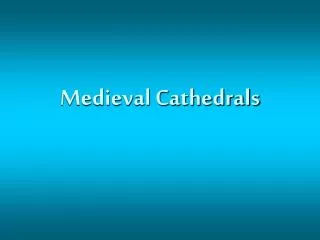 Medieval Cathedrals
