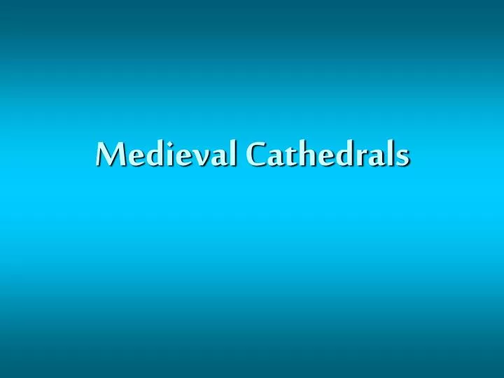 medieval cathedrals