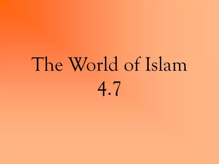the world of islam 4 7