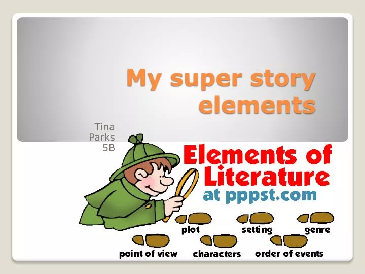 my super story elements