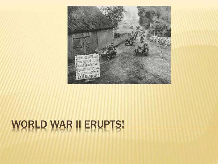 world war ii erupts