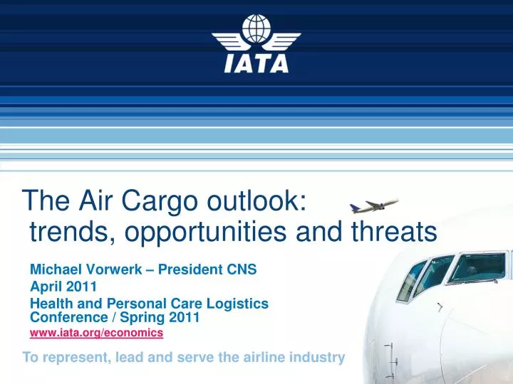 the air cargo outlook trends opportunities and threats