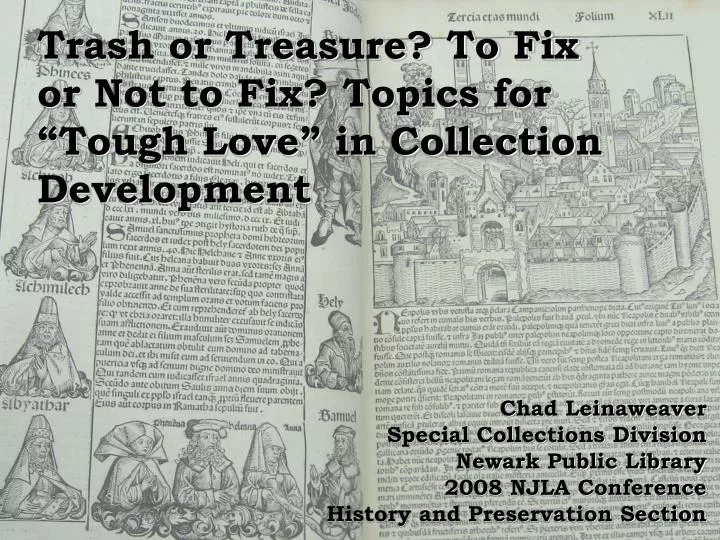 trash or treasure to fix or not to fix topics for tough love in collection development