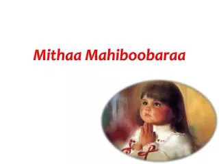 Mithaa Mahiboobaraa