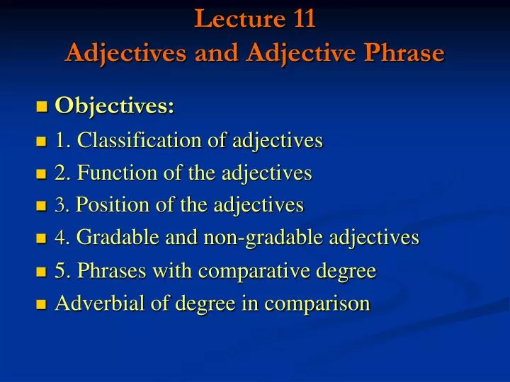 lecture 11 adjectives and adjective phrase