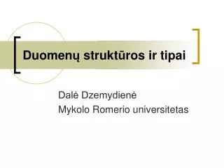 duomen strukt ros ir tipai