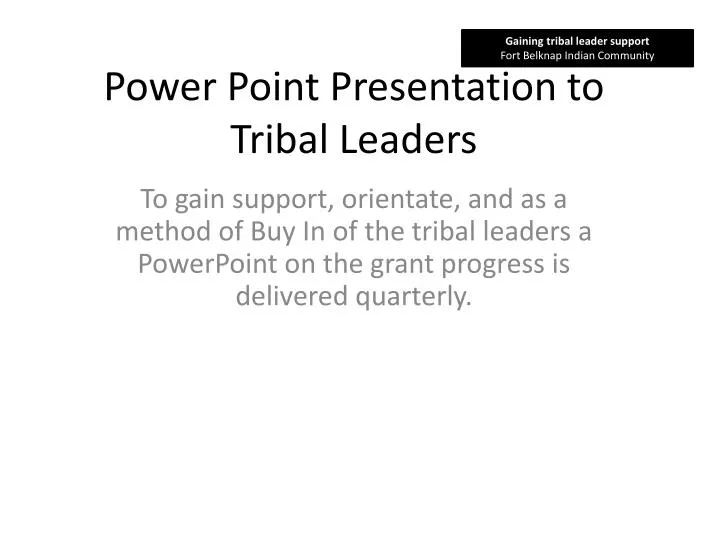 power point presentation to tribal leaders