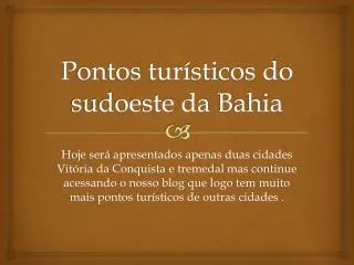 pontos tur sticos do sudoeste da b ahia