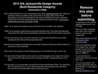 2014 AIA Jacksonville Design Awards (Built-Residential Category) Instructions Slide