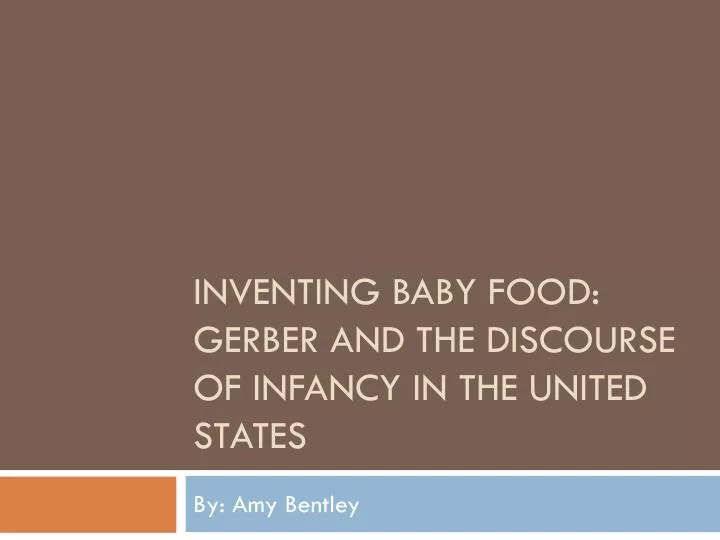 inventing baby food gerber and the discourse of infancy in the united states