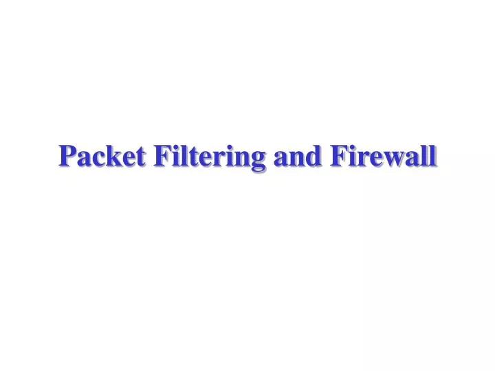 packet filtering and firewall