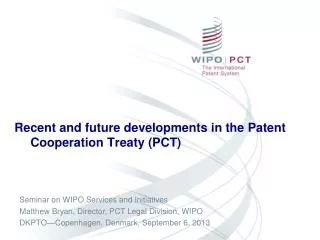 Recent and future developments in the Patent Cooperation Treaty (PCT)