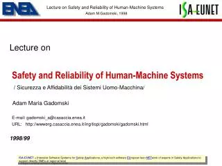 Lecture on Safety and Reliability of Human-Machine Systems