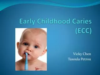 Early Childhood Caries (ECC)