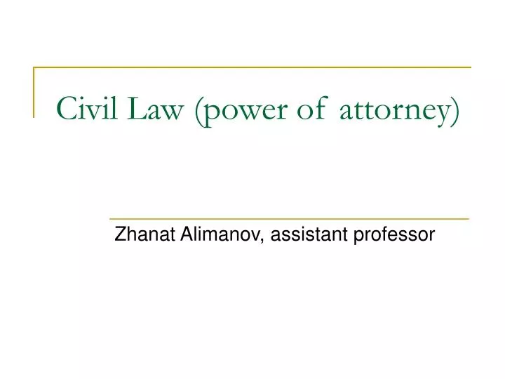civil law power of attorney