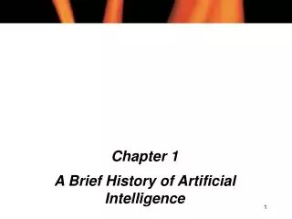 Chapter 1 A Brief History of Artificial Intelligence