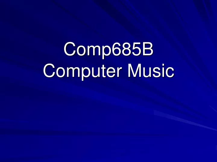 comp685b computer music