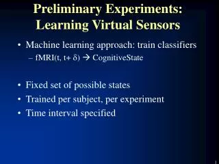 Preliminary Experiments: Learning Virtual Sensors