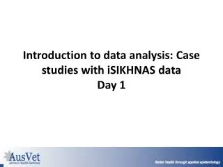 Introduction to data analysis: Case studies with iSIKHNAS data Day 1