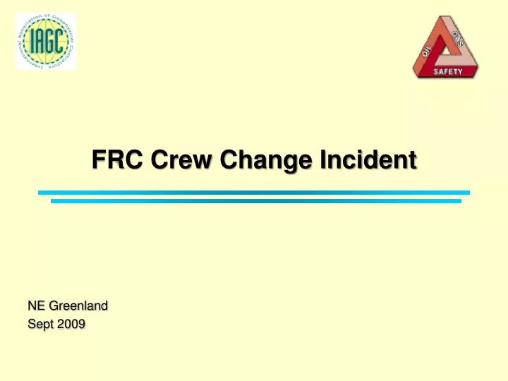 frc crew change incident