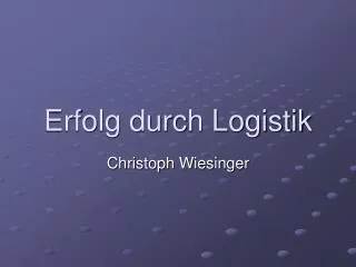erfolg durch logistik