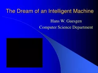 The Dream of an Intelligent Machine