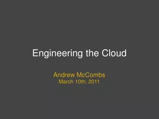 Engineering the Cloud