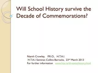 Will School History survive the Decade of Commemorations?