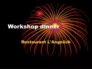 workshop dinner