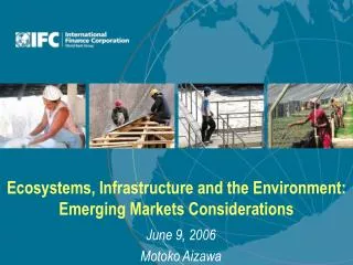 Ecosystems, Infrastructure and the Environment: Emerging Markets Considerations