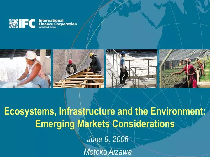 ecosystems infrastructure and the environment emerging markets considerations