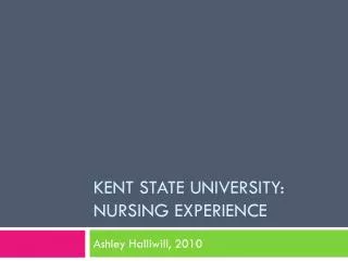 Kent State University: Nursing experience