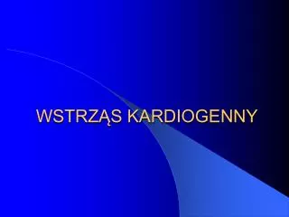 wstrz s kardiogenny