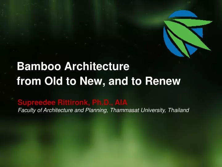bamboo architecture from old to new and to renew