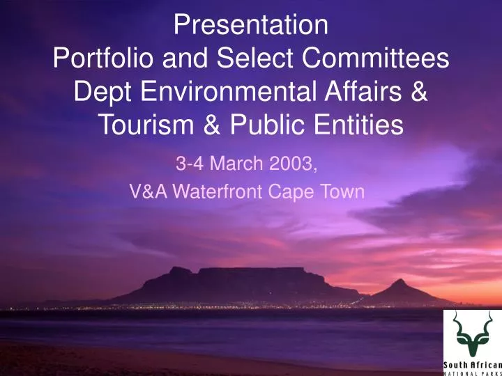 presentation portfolio and select committees dept environmental affairs tourism public entities