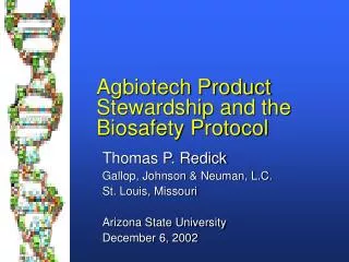 Agbiotech Product Stewardship and the Biosafety Protocol