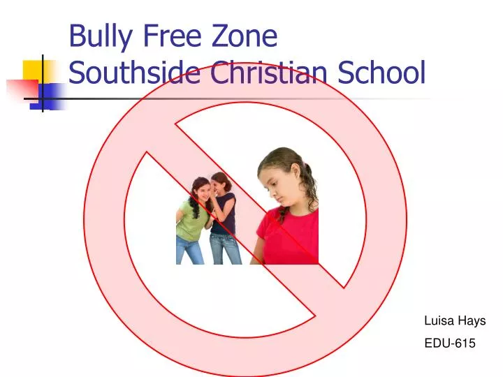 bully free zone southside christian school