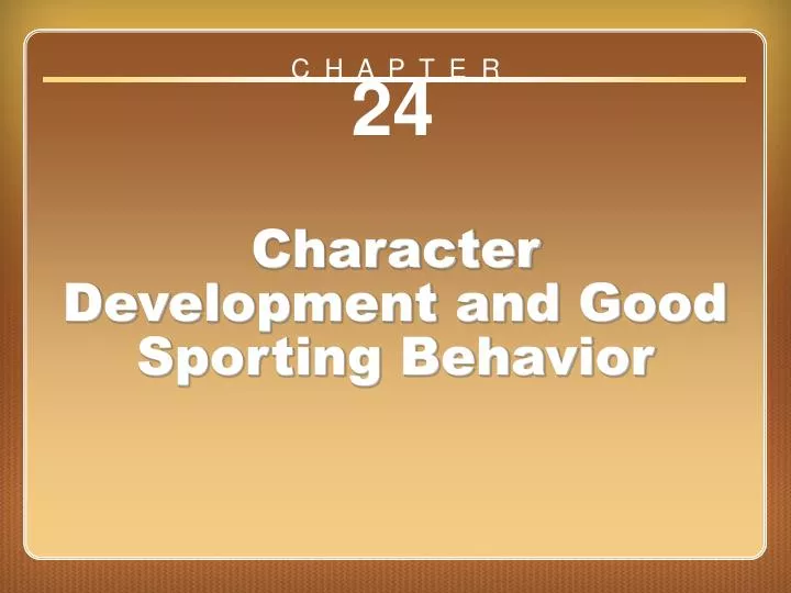 chapter 24 character development and good sporting behavior