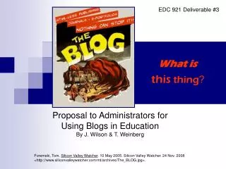 Proposal to Administrators for Using Blogs in Education By J. Wilson &amp; T. Weinberg