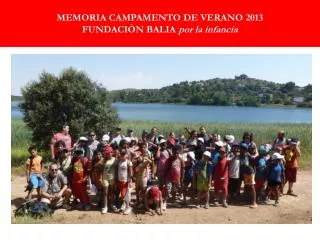 memoria campamento de verano 2013 fundaci n balia por la infancia