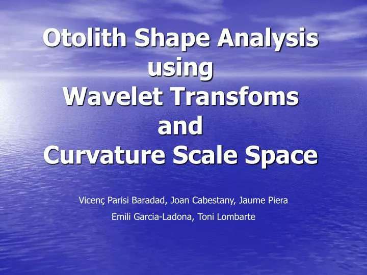 otolith shape analysis using wavelet transfoms and curvature scale space