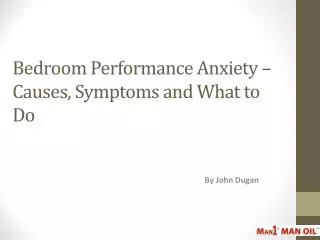 Bedroom Performance Anxiety – Causes, Symptoms