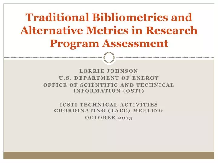 traditional bibliometrics and alternative metrics in research program assessment
