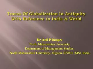Traces Of Globalization In Antiquity With Reference to India &amp; World